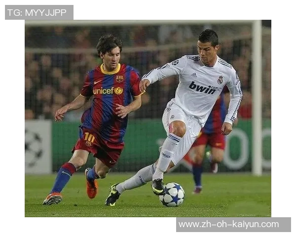 四大足球巨星风采对比 从梅西到C罗的巅峰之路